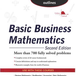 Basic Business Mathematics (2nd Edition) – Schaum’s Outline – PDF