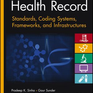 Electronic Health Record: Standards, Coding Systems, Frameworks, and Infrastructures – PDF