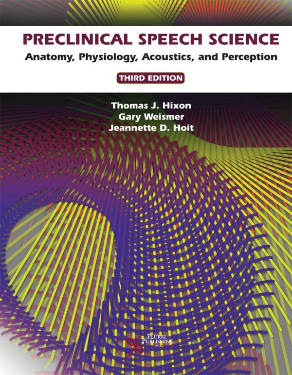 Preclinical Speech Science: Anatomy, Physiology, Acoustics and Perception (3rd Edition) – PDF