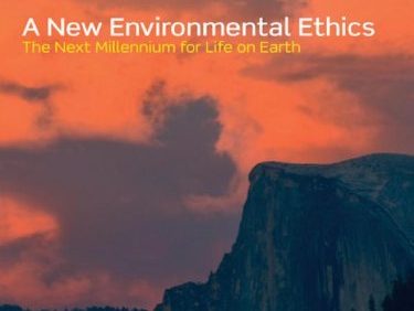 A New Environmental Ethics: The Next Millennium for Life on Earth – PDF