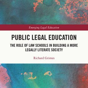 Public Legal Education: The Role of Law Schools in Building a More Legally Literate Society – PDF
