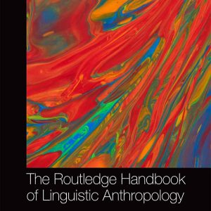 The Routledge Handbook of Linguistic Anthropology – PDF