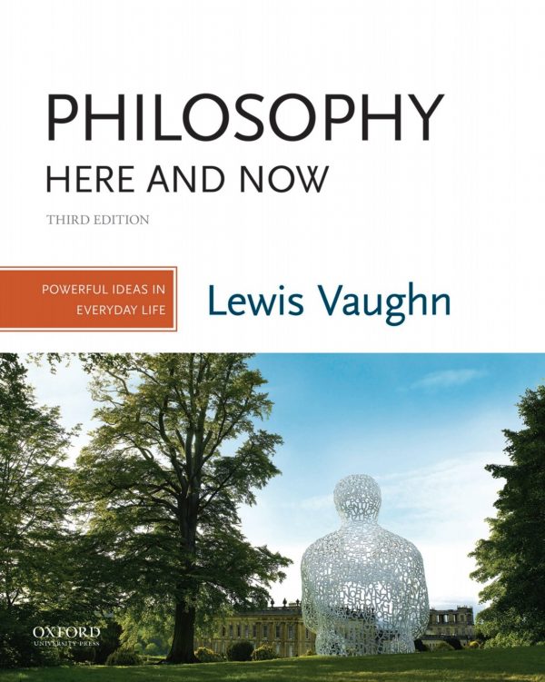Philosophy Here and Now: Powerful Ideas in Everyday Life (3rd Edition) – PDF
