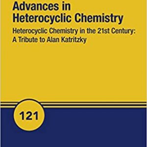 Heterocyclic Chemistry in the 21st Century: A Tribute to Alan Katritzky (ISSN Book 121) – PDF