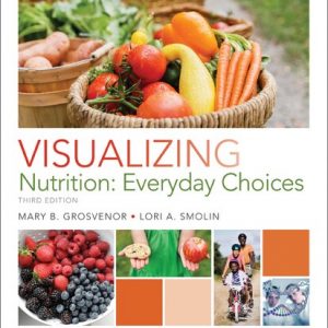Visualizing Nutrition: Everyday Choices (3rd Edition) – PDF