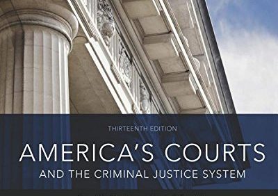 America’s Courts and the Criminal Justice System (13th Edition) – PDF