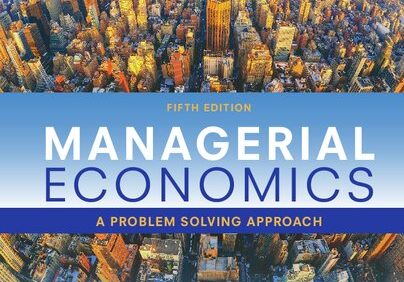 Managerial economics a problem solving approach (5th Edition) – PDF