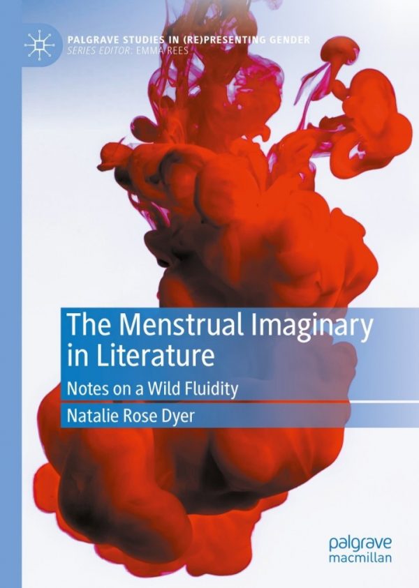 The Menstrual Imaginary in Literature: Notes on a Wild Fluidity – PDF