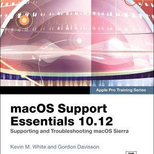 macOS Support Essentials 10.12: Supporting and Troubleshooting macOS Sierra – PDF