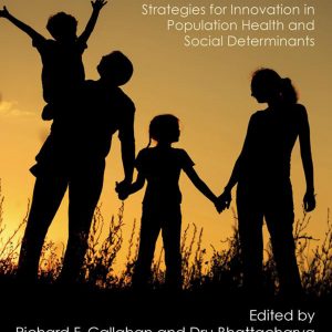 Public Health Leadership: Strategies for Innovation in Population Health and Social Determinants – eBook PDF
