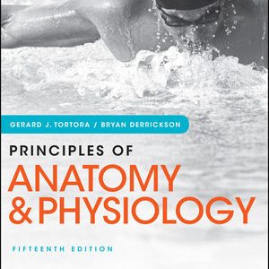 Principles of Anatomy and Physiology (15th Edition) – PDFs