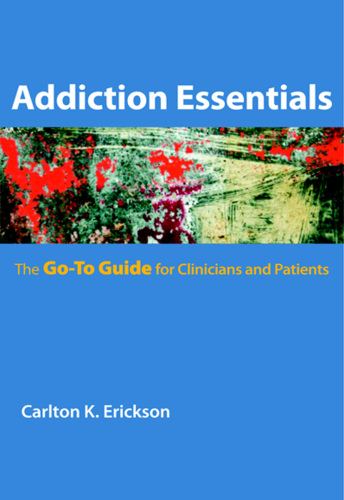 Addiction Essentials: The Go-To Guide for Clinicians and Patients – eBook PDF