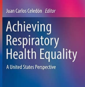 Achieving Respiratory Health Equality: A United States Perspective, ISBN-13: 978-3319434452