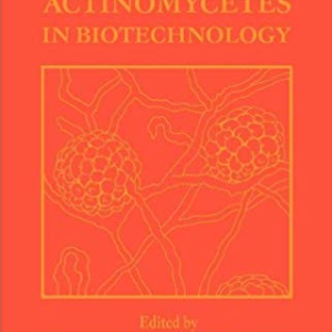 Actinomycetes in Biotechnology M. Goodfellow, ISBN-13: 978-0122896736