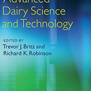 Advanced Dairy Science and Technology 1st Edition Trevor Britz, ISBN-13: 978-1405136181