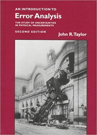 An Introduction to Error Analysis 2nd Edition by John R. Taylor, ISBN-13: 978-0935702422