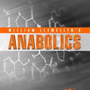 Anabolics 10th Edition William Llewellyn, ISBN-13: 978-0982828014