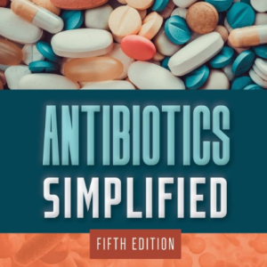 Antibiotics Simplified 5th Edition Jason C. Gallagher, ISBN-13: 978-1284250060