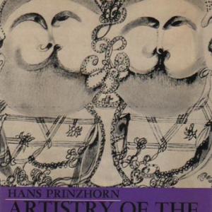 Artistry of the Mentally Ill 1st Edition Hans Prinzhorn, ISBN-13: 978-0387055084
