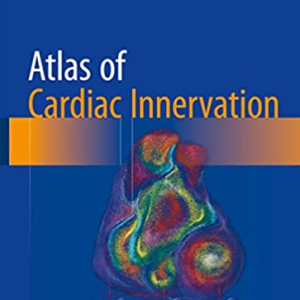Atlas of Cardiac Innervation 2017 Edition Vasken Dilsizian, ISBN-13: 978-3319457987