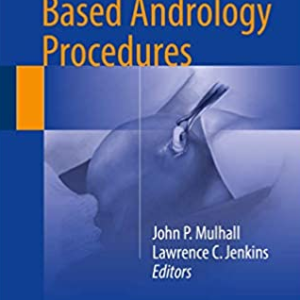 Atlas of Office Based Andrology Procedures John P. Mulhall, ISBN-13: 978-3319421766
