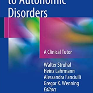 Bedside Approach to Autonomic Disorders: A Clinical Tutor, ISBN-13: 978-3319051420