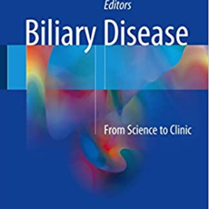 Biliary Disease: From Science to Clinic 1st Edition Gideon Hirschfield, ISBN-13: 978-3319501666
