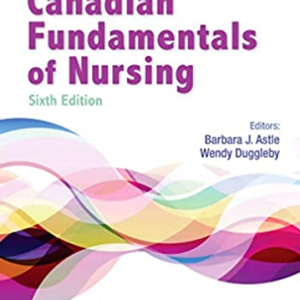 Canadian Fundamentals of Nursing 6th Edition, ISBN-13: 978-1771721134