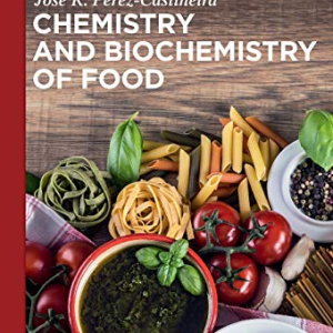 Chemistry and Biochemistry of Food Jose Perez-Castineira, ISBN-13: 978-3110595475