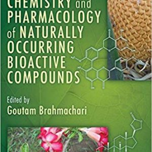 Chemistry and Pharmacology of Naturally Occurring Bioactive Compounds, ISBN-13: 978-1439891674