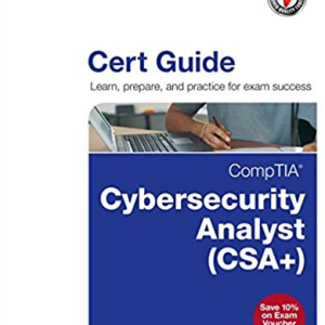 CompTIA Cybersecurity Analyst (CSA+) Cert Guide (Certification Guide) Troy McMillan, ISBN-13: 978-0789756954