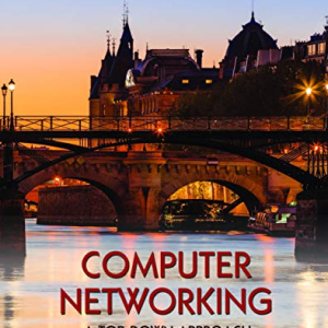 Computer Networking: A Top Down Approach 8th edition James Kurose, ISBN-13: 978-0135928608