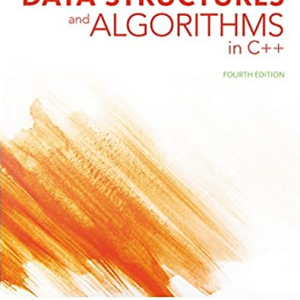 Data Structures and Algorithms in C++ 4th Edition, ISBN-13: 978-1133608424