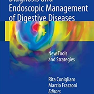 Diagnosis and Endoscopic Management of Digestive Diseases, ISBN-13: 978-3319423562