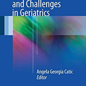 Ethical Considerations and Challenges in Geriatrics, ISBN-13: 978-3319440835