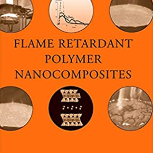 Flame Retardant Polymer Nanocomposites 1st Edition Alexander B. Morgan, ISBN-13: 978-0471734260
