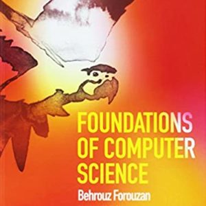 Foundations Of Computer Science 4th Edition Behrouz Forouzan, ISBN-13: 978-1473751040