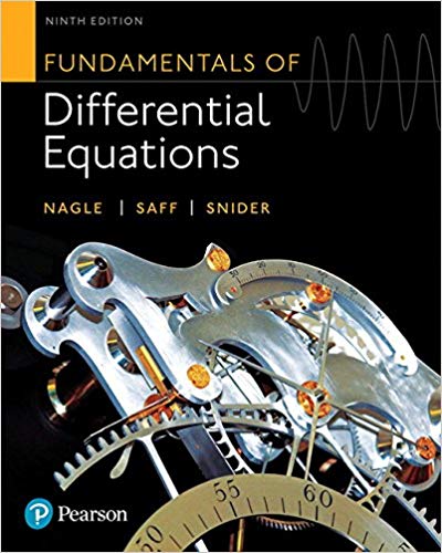 Fundamentals of Differential Equations 9th Edition by R. Kent Nagle, ISBN-13: 978-0321977069