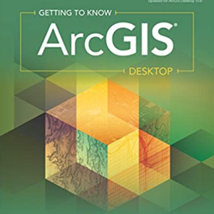 Getting to Know ArcGIS Desktop 5th Edition Michael Law, ISBN-13: 978-1589485105