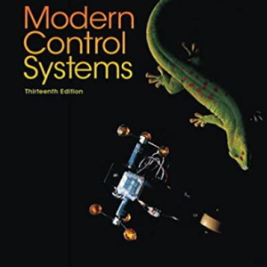 Modern Control Systems 13th Edition by Richard C. Dorf, ISBN-13: 978-0134407623
