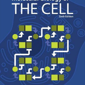 Molecular Biology of the Cell 6th Edition Bruce Alberts, ISBN-13: 978-0815344322