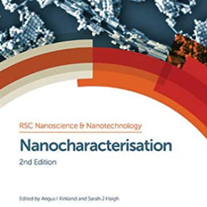 Nanocharacterisation 2nd Edition Augus I. Kirkland, ISBN-13: 978-1849738057