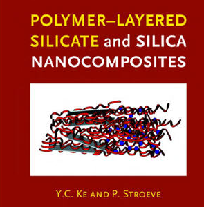Polymer-Layered Silicate and Silica Nanocomposites 1st Edition Y.C. Ke, ISBN-13: 978-0444515704