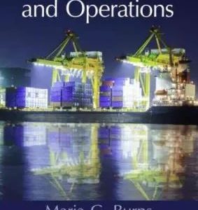 Port Management and Operations 1st Edition Maria G. Burns, ISBN-13: 978-1482206753
