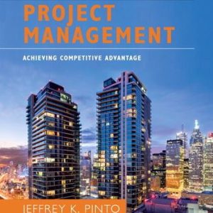 Project Management: Achieving Competitive Advantage 5th Edition, ISBN-13: 978-0134730332