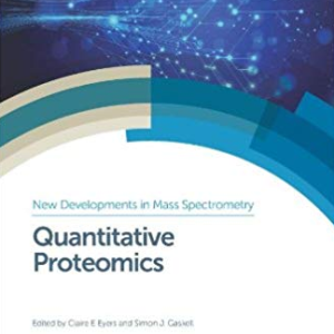 Quantitative Proteomics Claire E. Eyers, ISBN-13: 978-1849738088