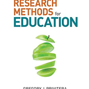 Research Methods for Education Gregory J. Privitera, ISBN-13: 978-1506303321