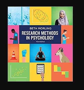 Research Methods in Psychology: Evaluating a World of Information 3rd Edition, ISBN-13: 978-0393617542