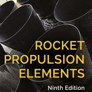 Rocket Propulsion Elements 9th Edition, ISBN-13: 978-1118753651