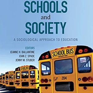 Schools and Society: A Sociological Approach to Education 6th Edition, ISBN-13: 978-1506346977